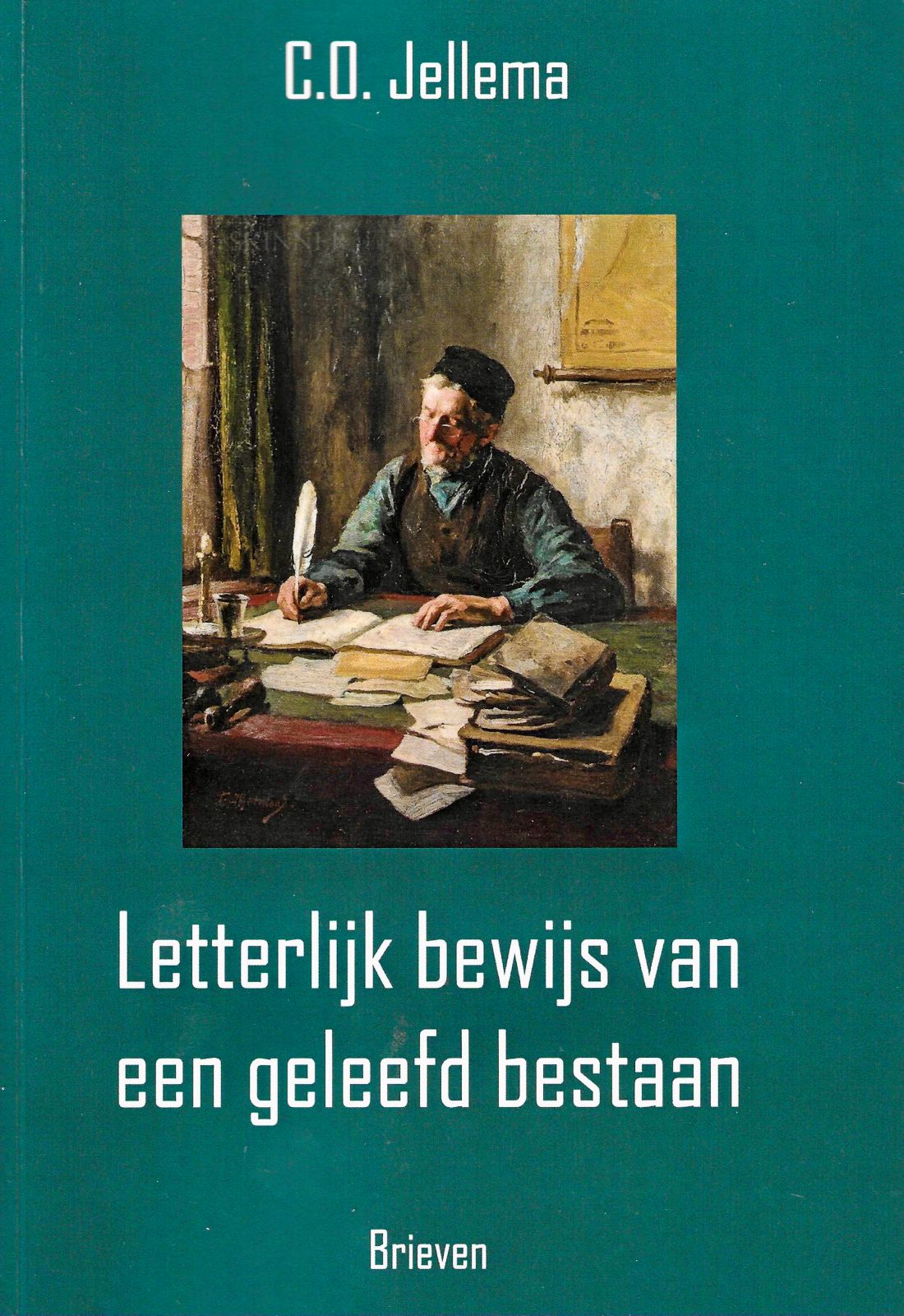 C.O. Jellema – Letterlijk bewijs van een geleefd bestaan book cover