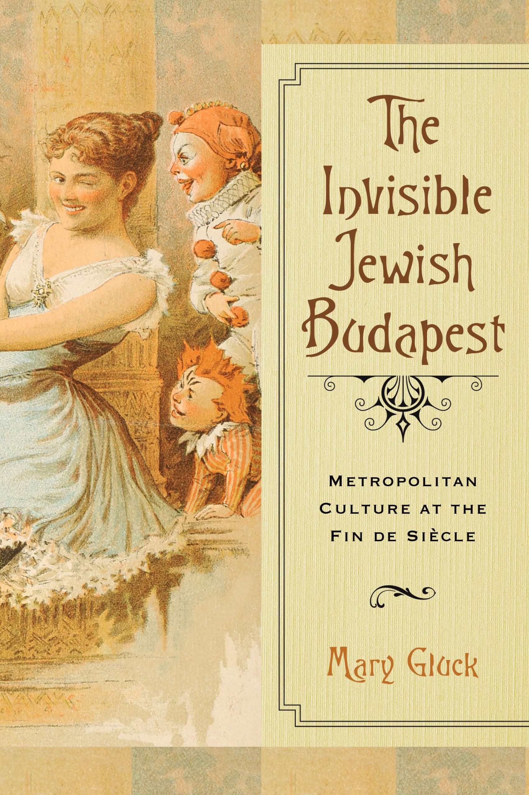 Mary Gluck, The Invisible Jewish Budapest book cover