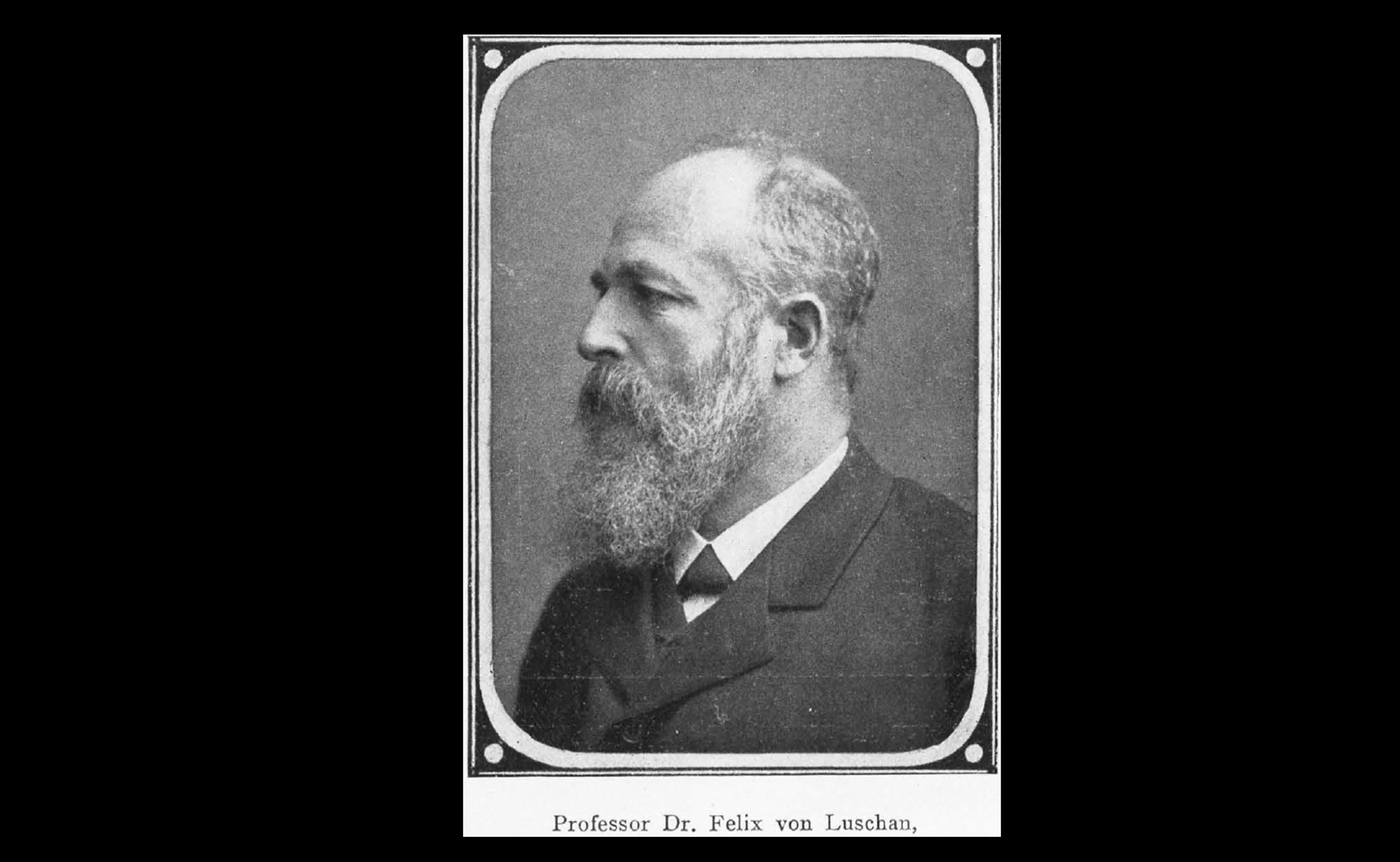 Prof. Dr. Felix von Luschan